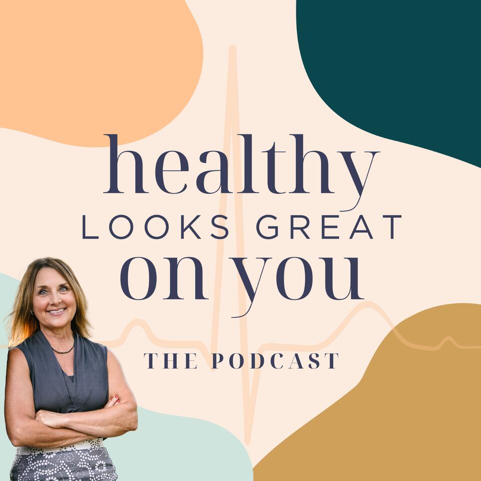 Healthy Looks Great on You