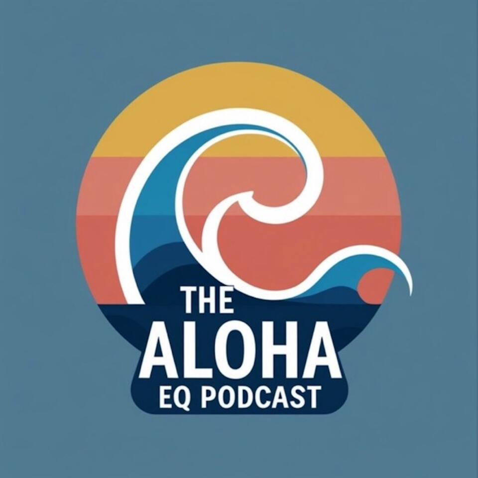 The Aloha EQ Podcast
