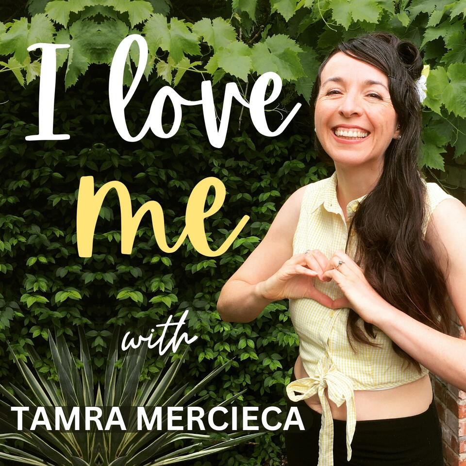 I Love Me with Tamra Mercieca