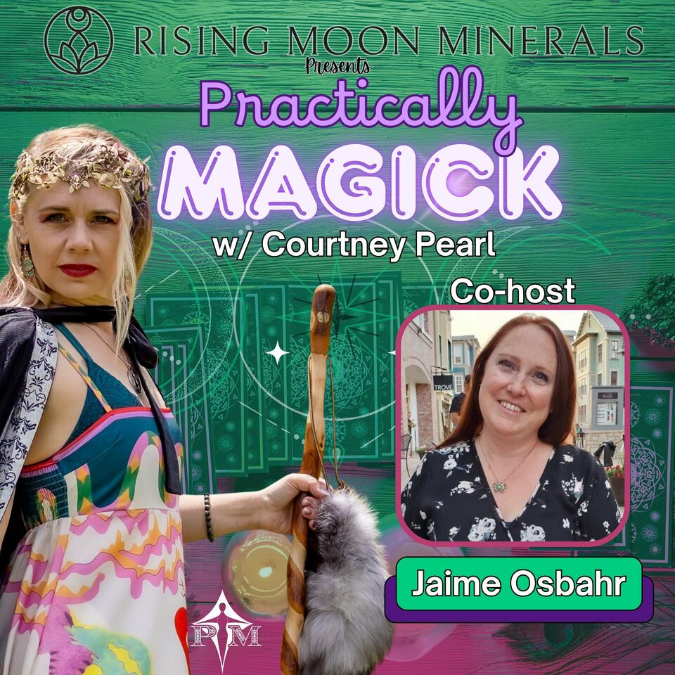 Practically Magick w/ Courtney Pearl