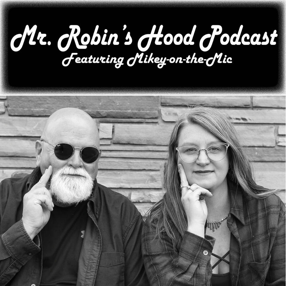 Mr. Robin’s Hood Podcast