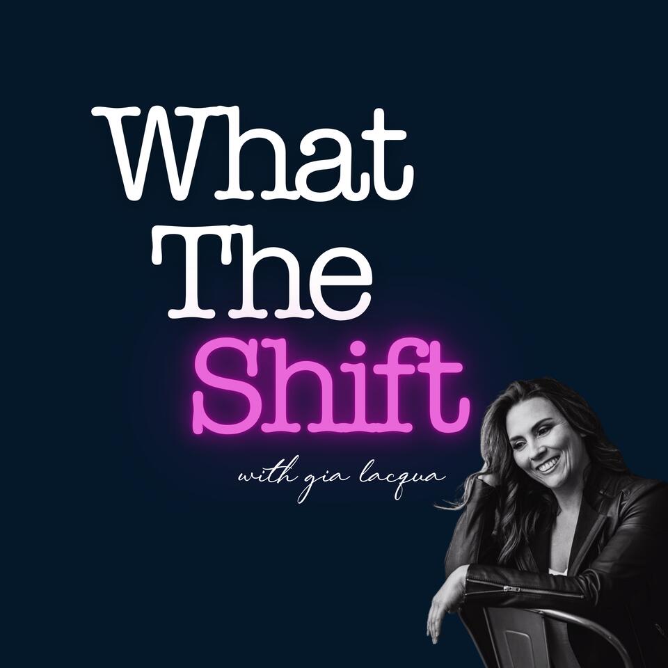 What The Shift