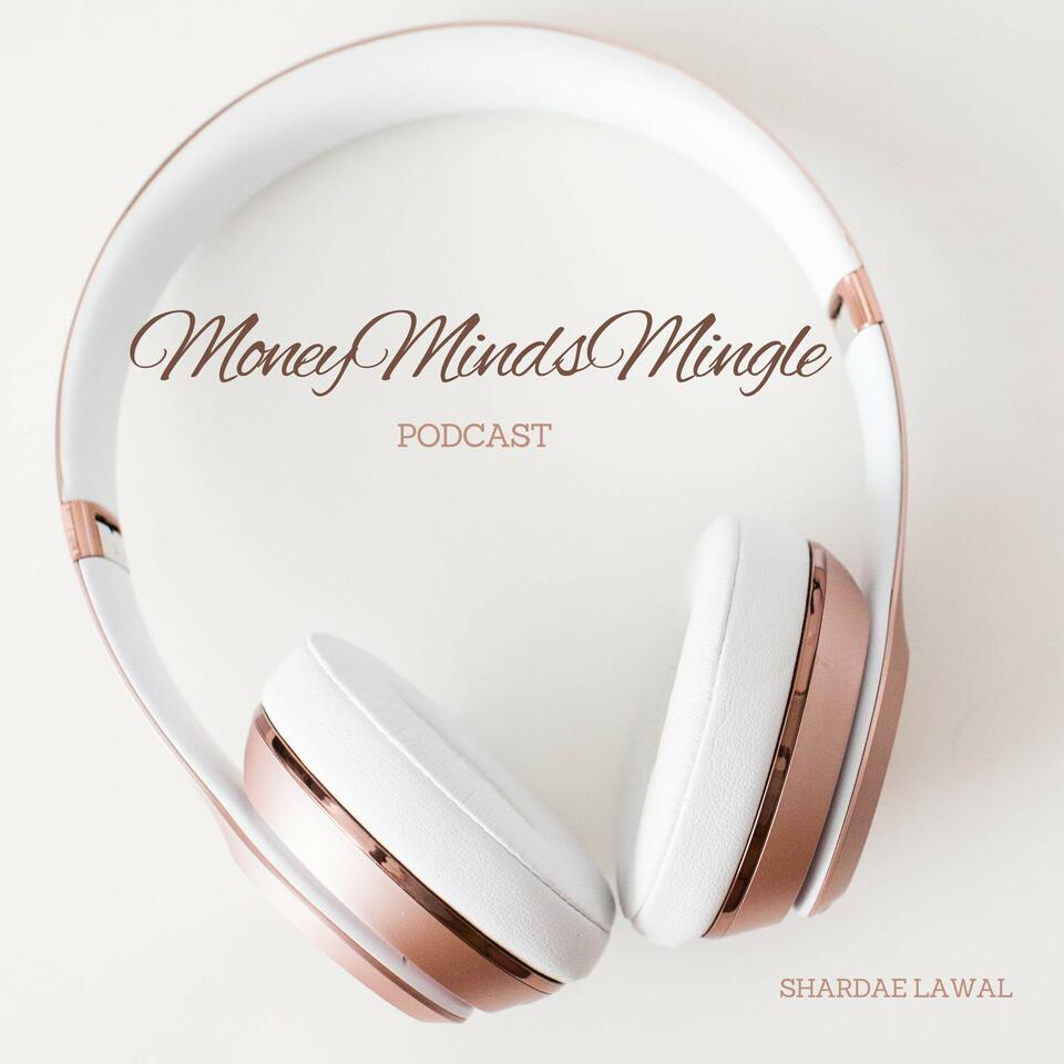 The MoneyMindsMingle’s Podcast