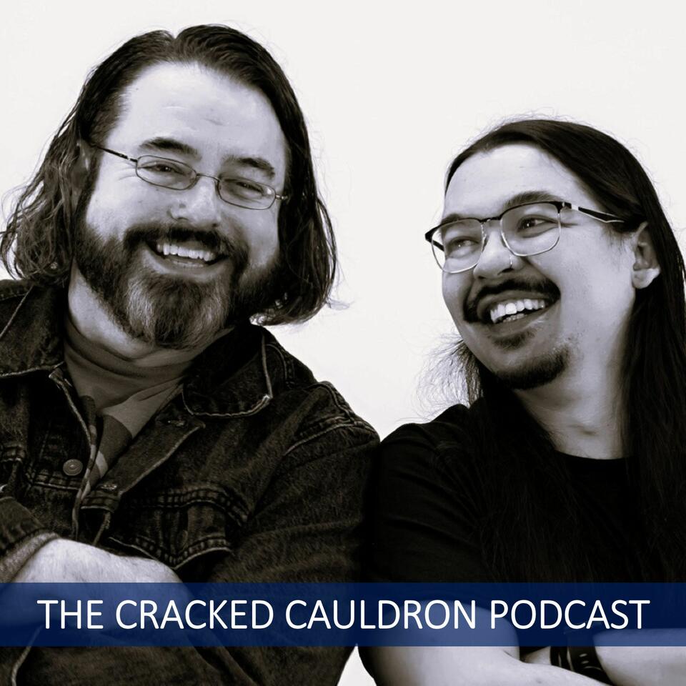 The Cracked Cauldron Podcast