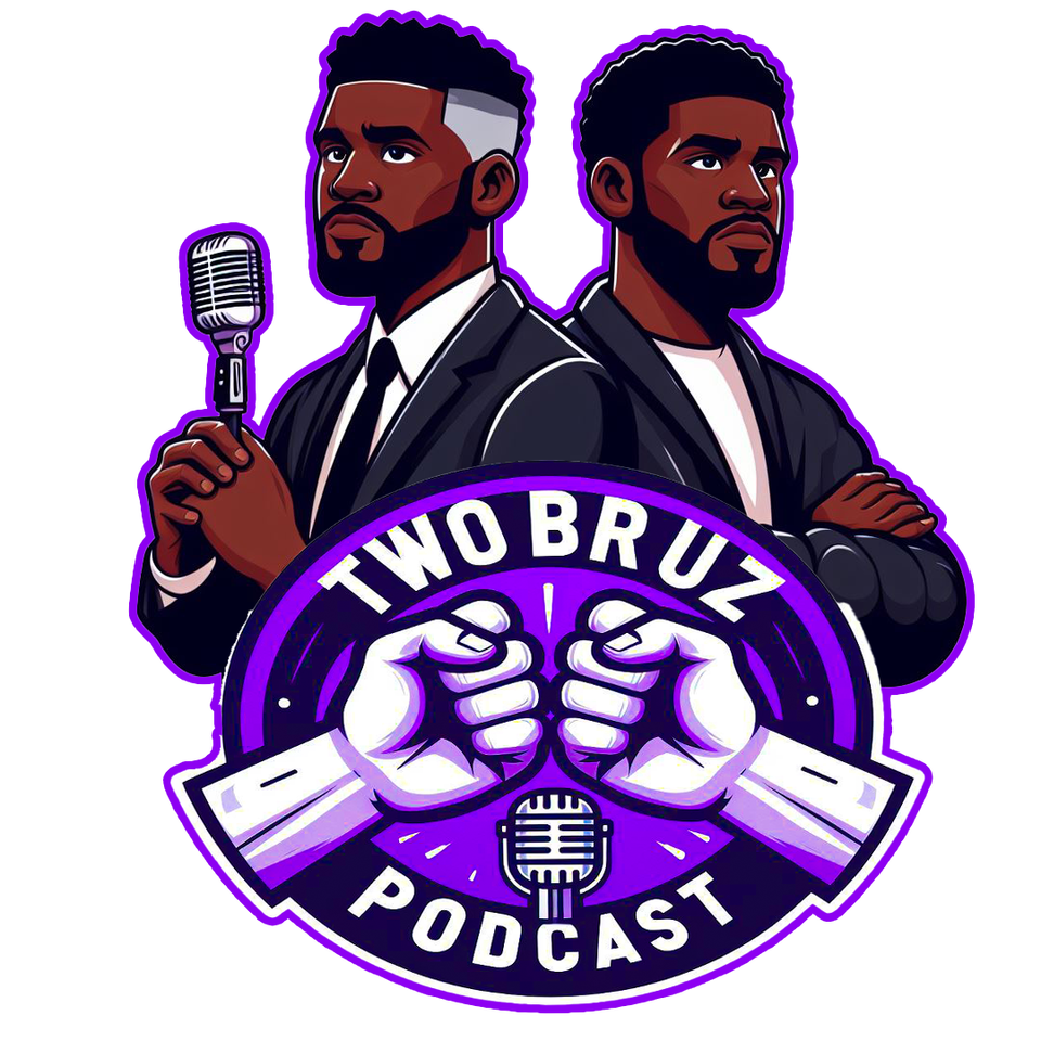 Two Bruz Podcast