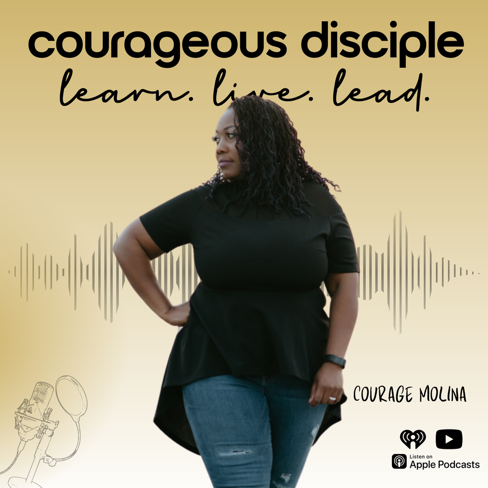 The Courageous Disciples Podcast