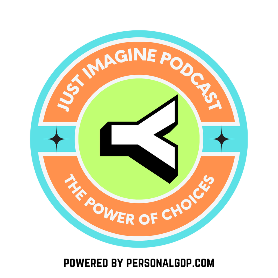 Just Imagine... The Power of Choice