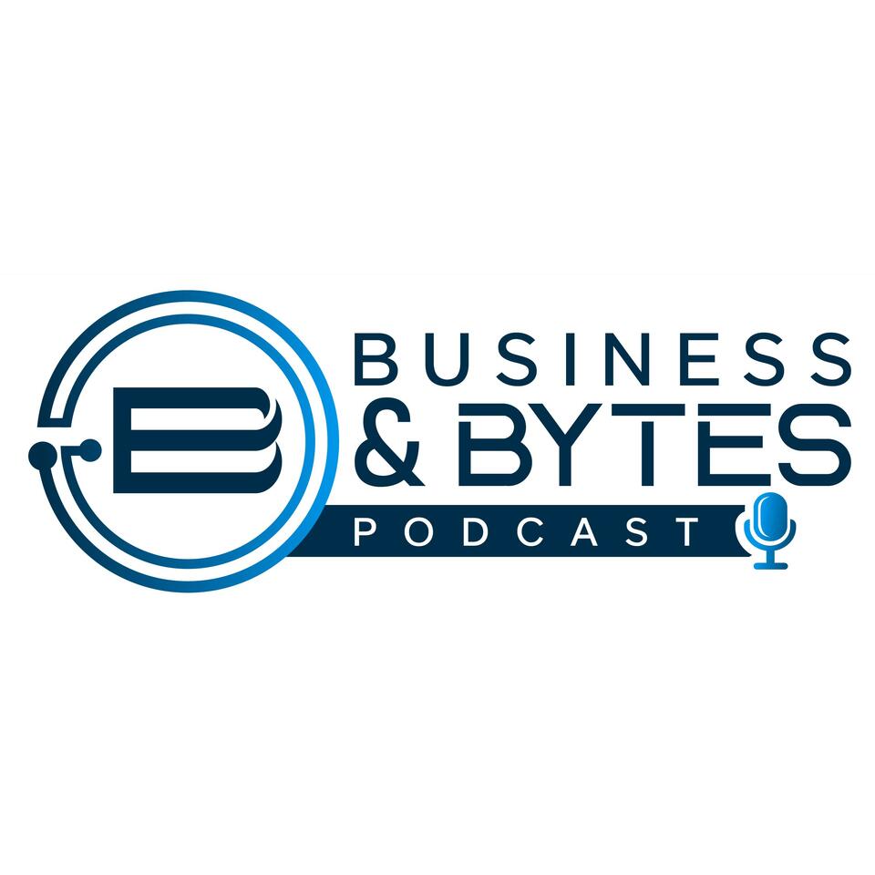 Business & Bytes Podcast