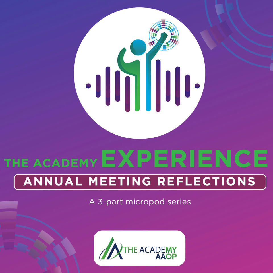 The Academy Experience: Annual Meeting Reflections