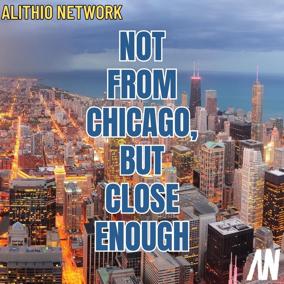 Not From Chicago, But Close Enough