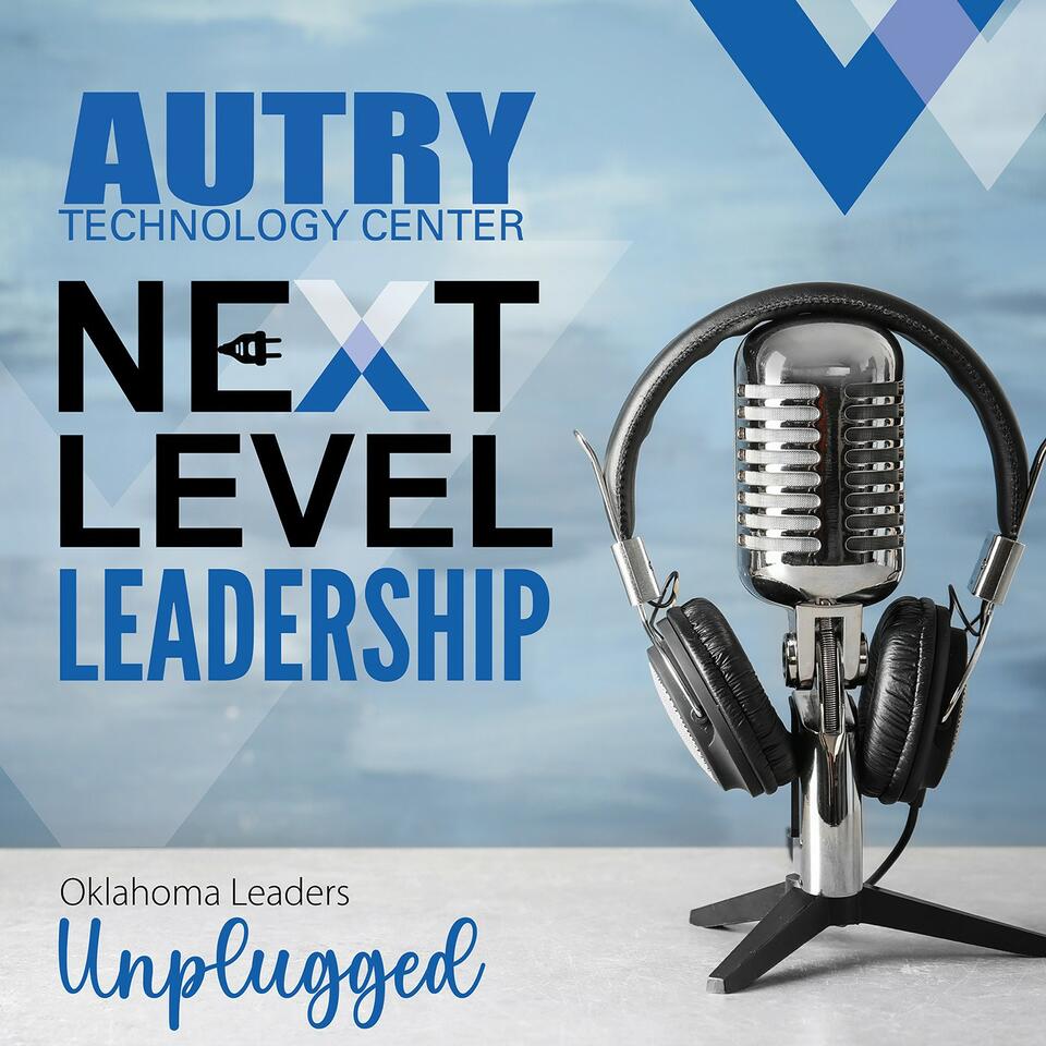 Next Level Leadership - Oklahoma Leaders Unplugged