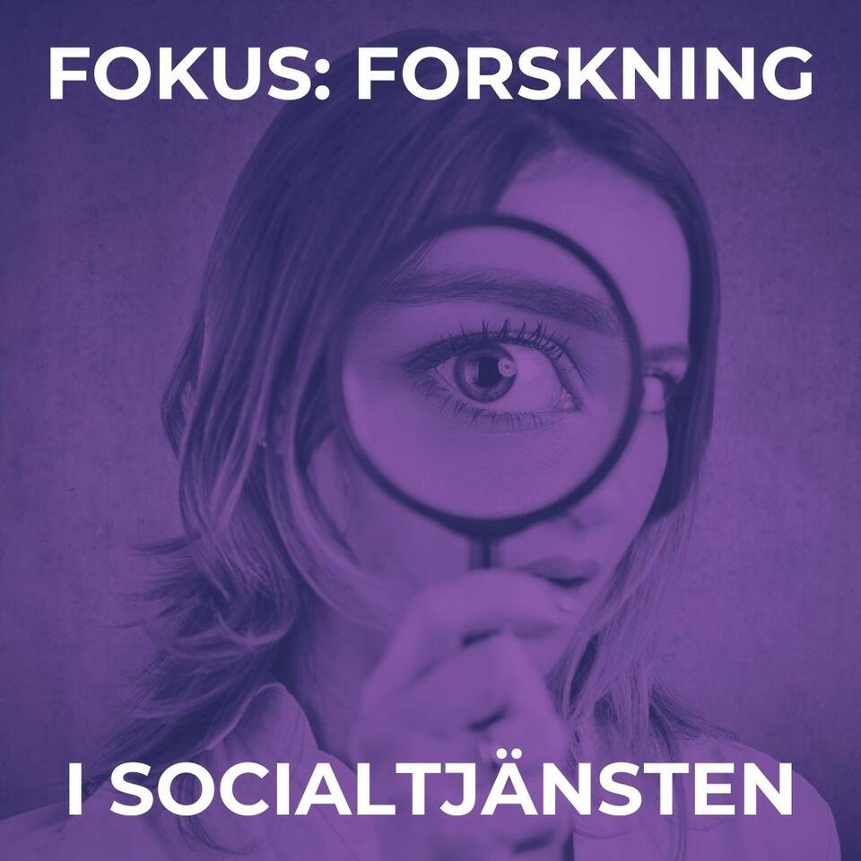 Fokus: forskning i socialtjänsten