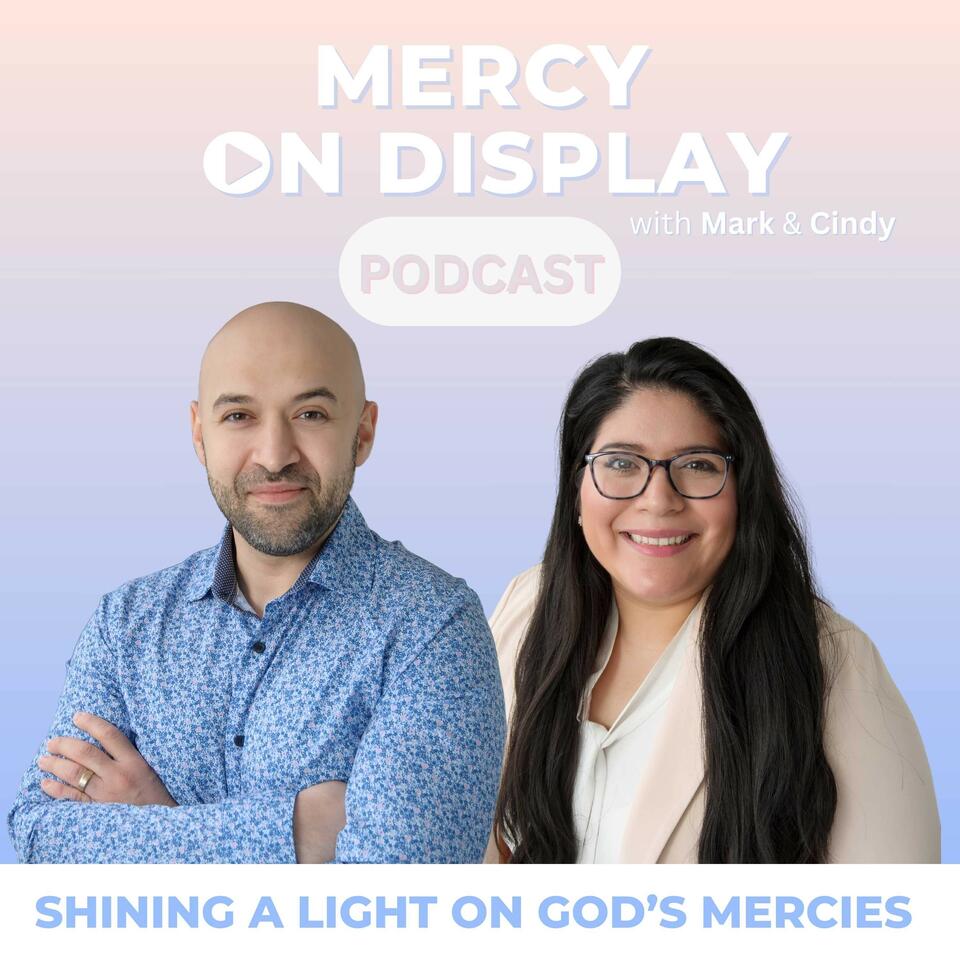 The Mercy on Display Podcast