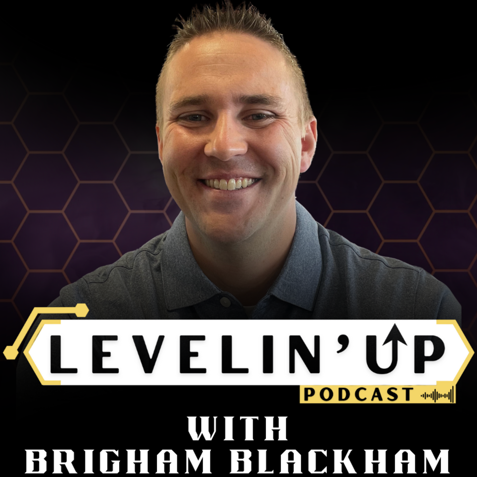 Levelin’ Up With Brigham Blackham