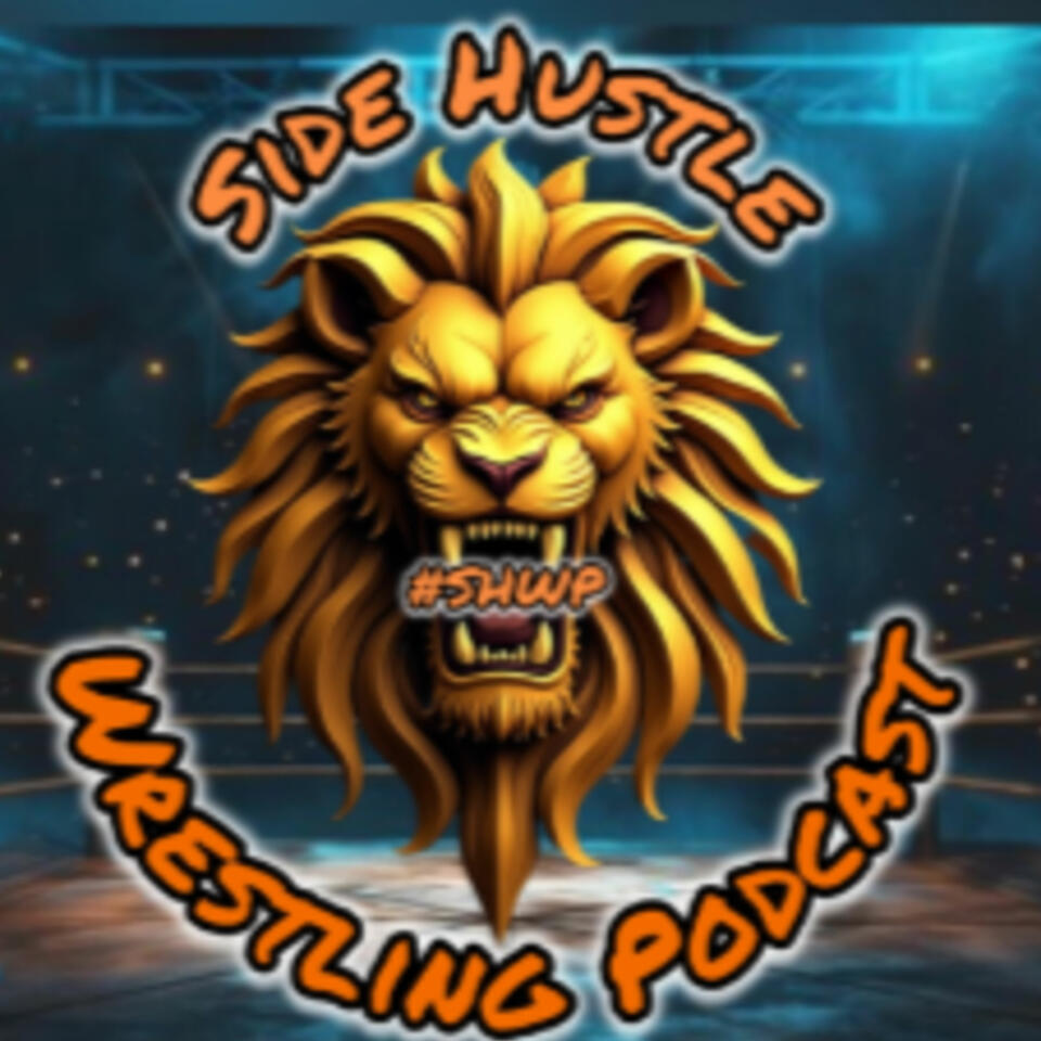 Side Hustle Wrestling Podcast with Anthony Alford and Kyle Cornell