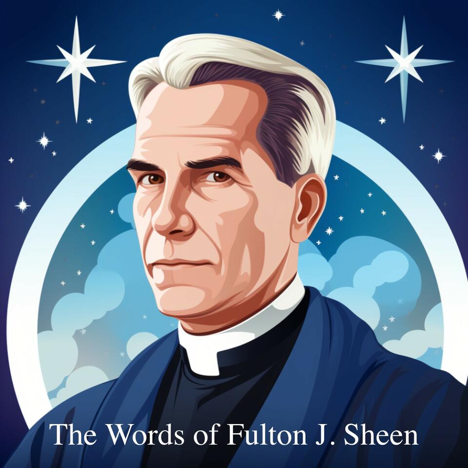 The Words of Bishop Fulton J. Sheen