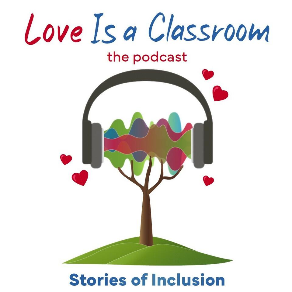 Love Is a Classroom: Stories of Inclusion