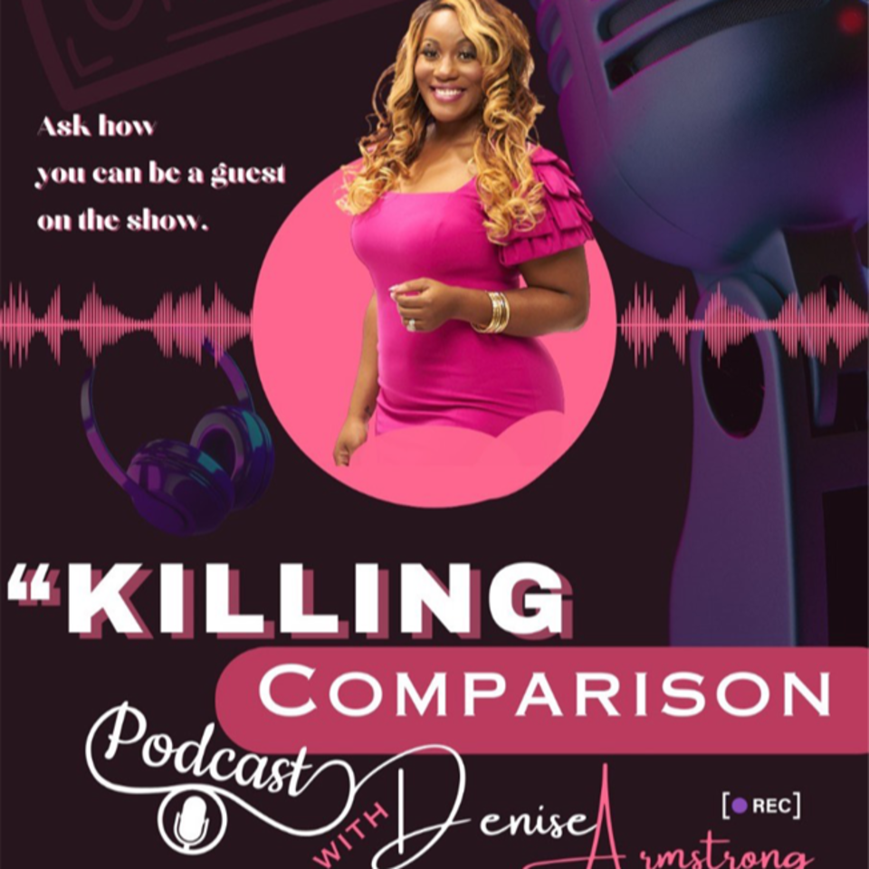 The killcompwithdenise’s Podcast