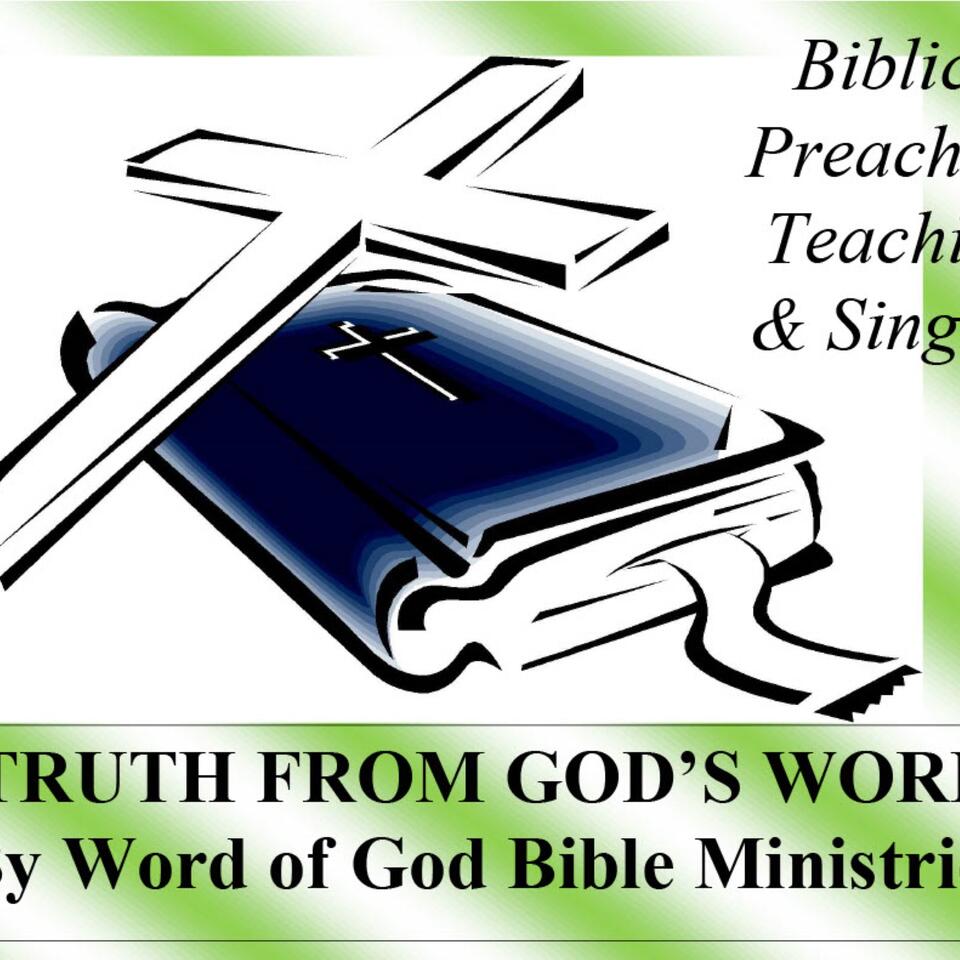 Truth from God’s Word by Word of God Bible Ministries