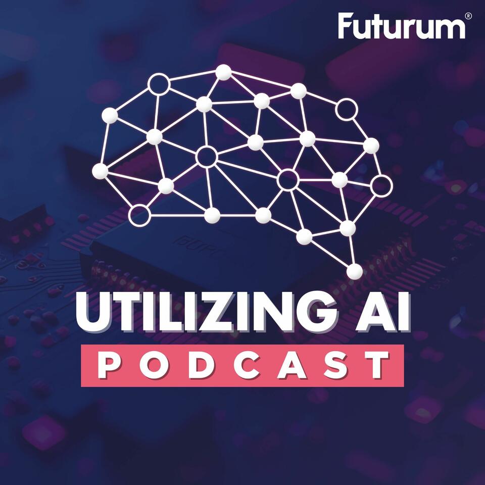 Utilizing AI - A Futurum Group Podcast