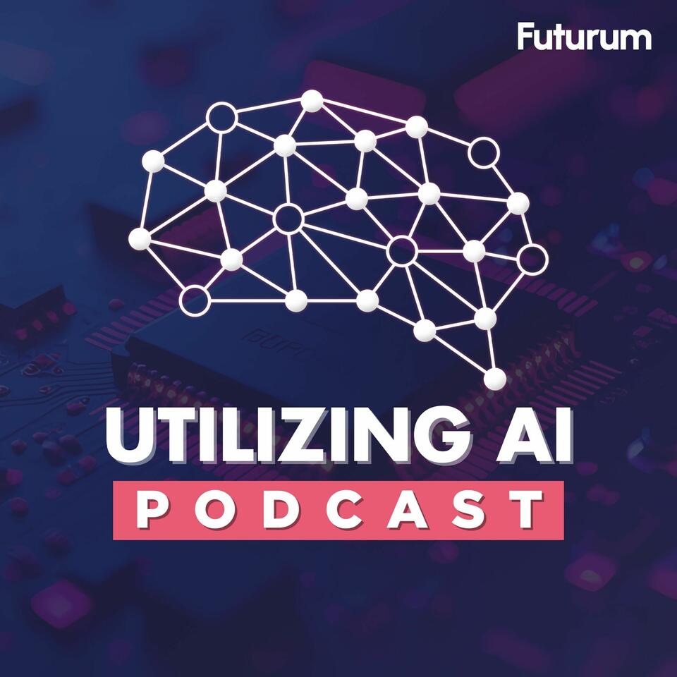 Utilizing AI - A Futurum Group Podcast