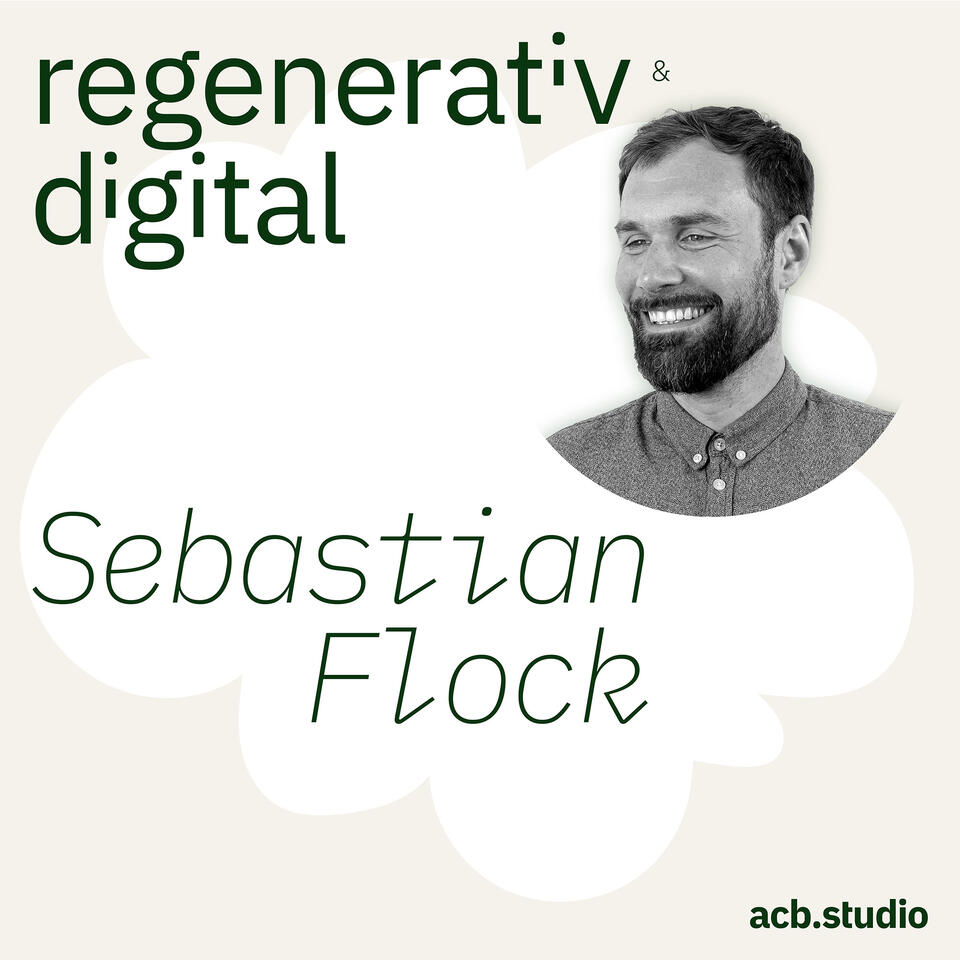 Regenerativ & digital – der Business Podcast für regeneratives Wirtschaften und Digitalisierung