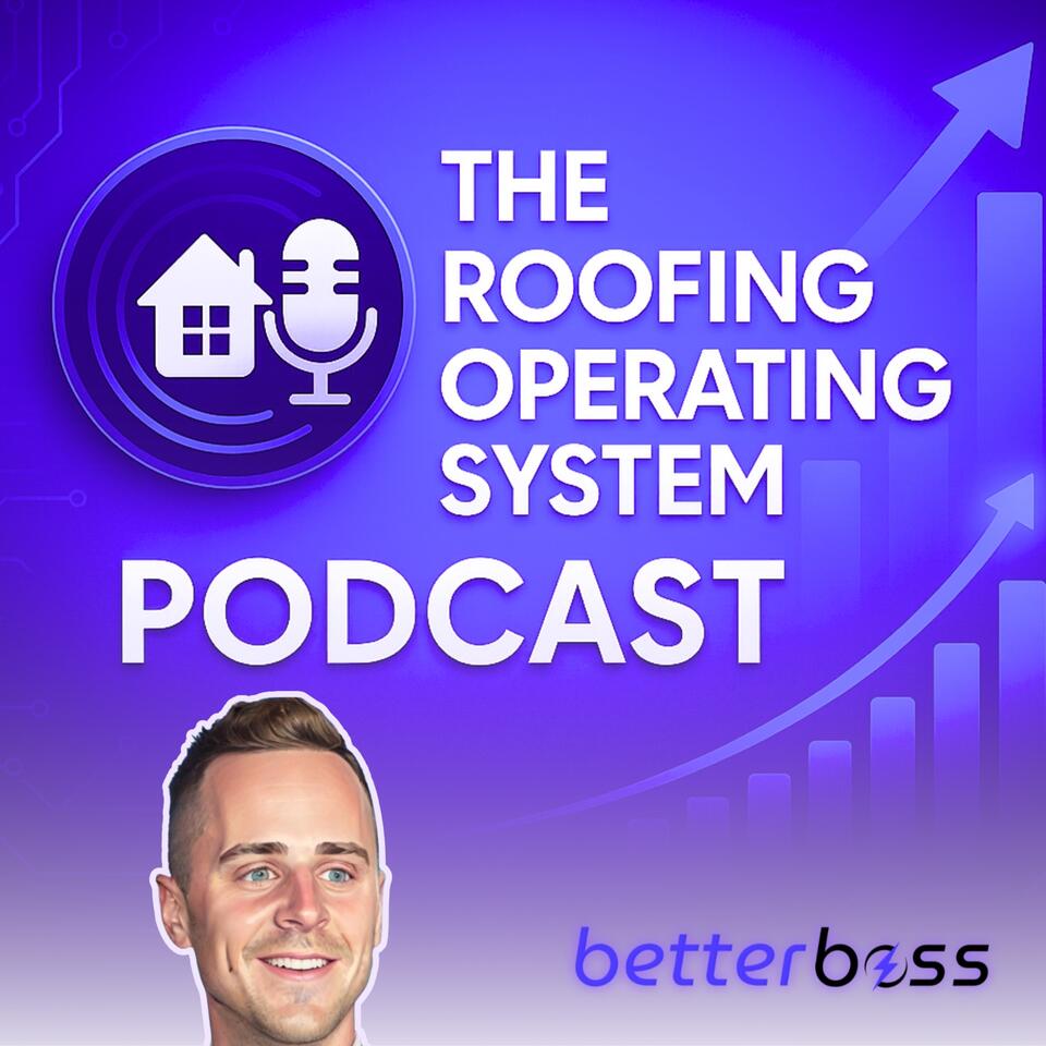 The Roofing Operating System Podcast: America’s Top-Rated Podcast for Roofing Software & Scalable Growth