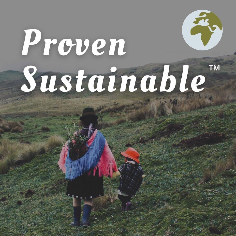 Proven Sustainable™