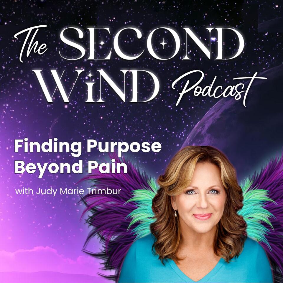 The Second Wind Podcast with Judy Marie Trimbur