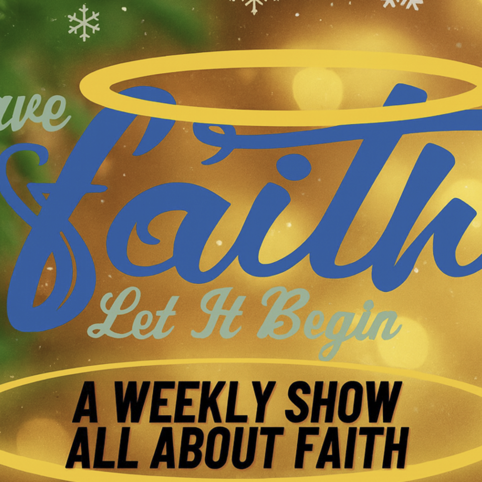 Have Faith Let It Begin