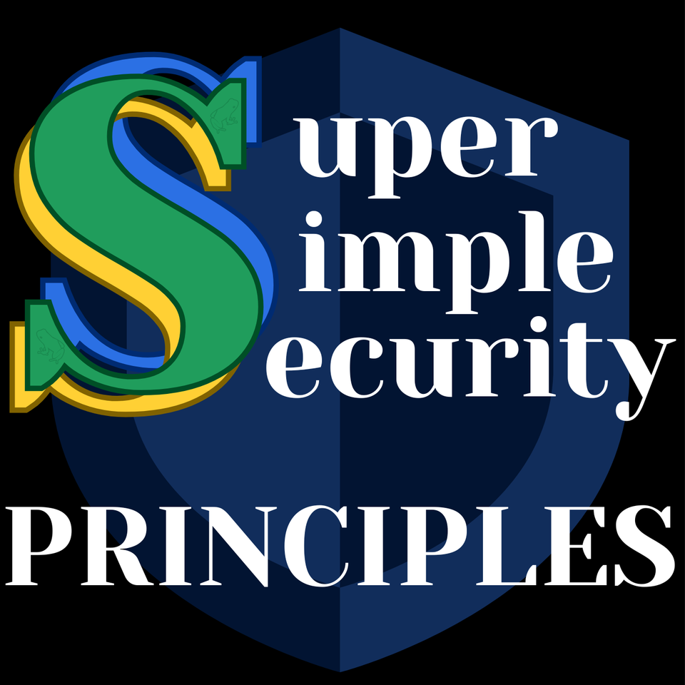 Super Simple Security Principles