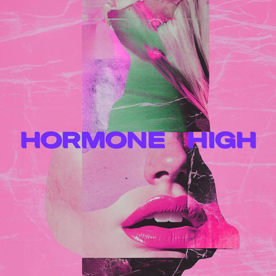Hormone High