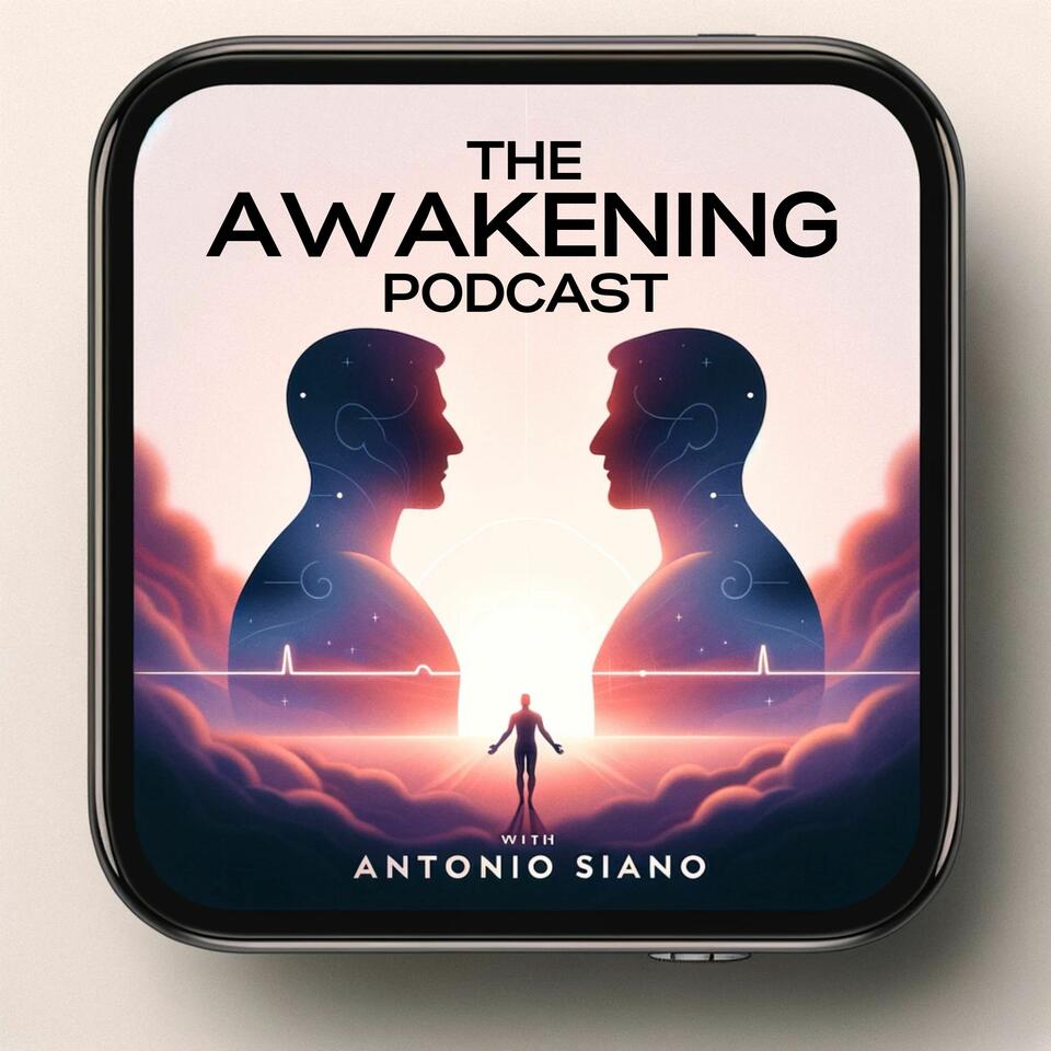 The Awakening Podcast - Antonio Siano