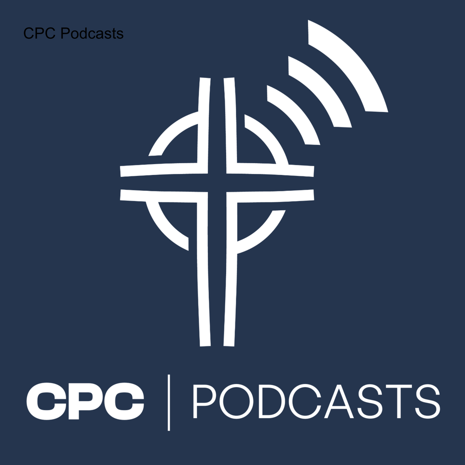 CPC Podcast - Christ Presbyterian Church, Madison