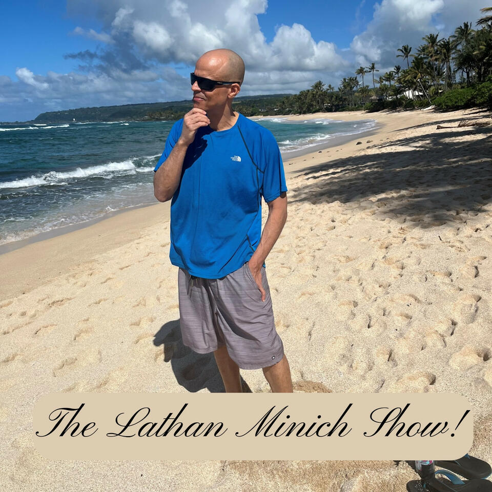 The Lathan Minich Show