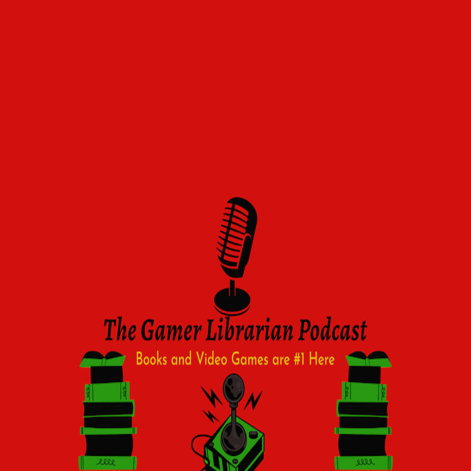 The Gamer Librarian Podcast