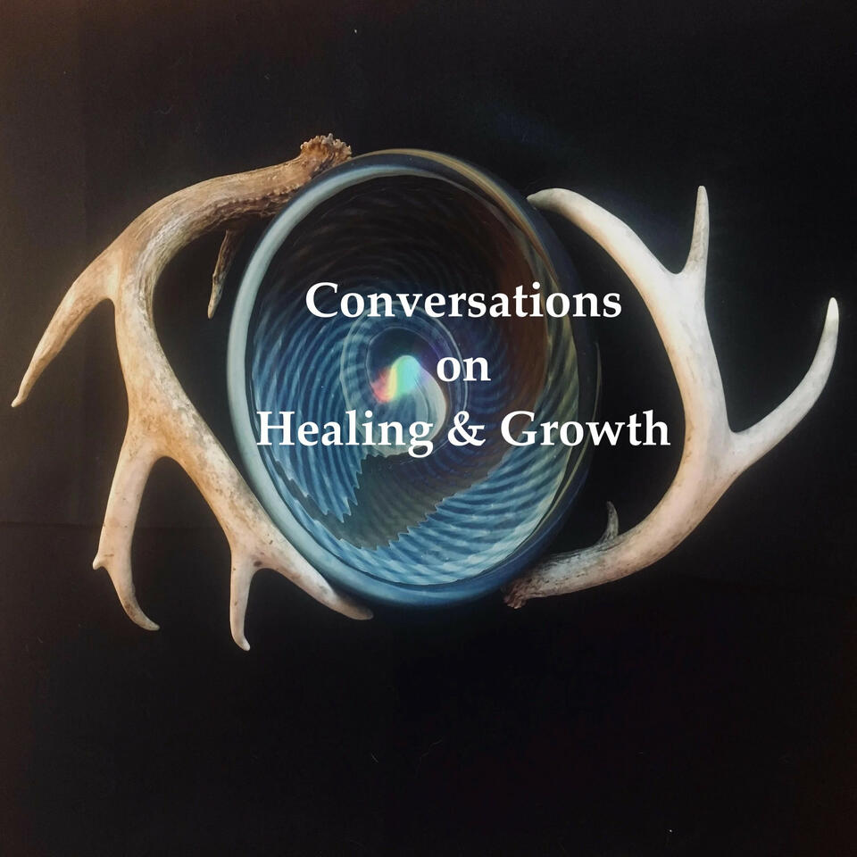 Conversations on Healing & Growth
