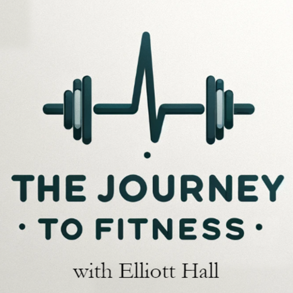 The Journey to Fitness Podcast