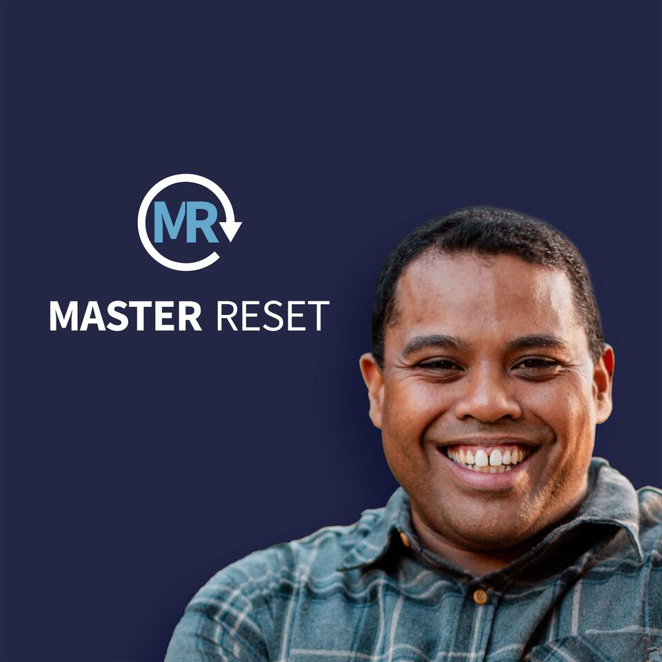 Master Reset Podcast with Nigel Brown