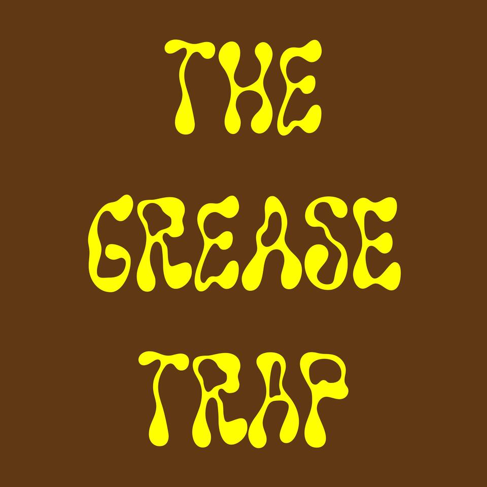 The Grease Trap