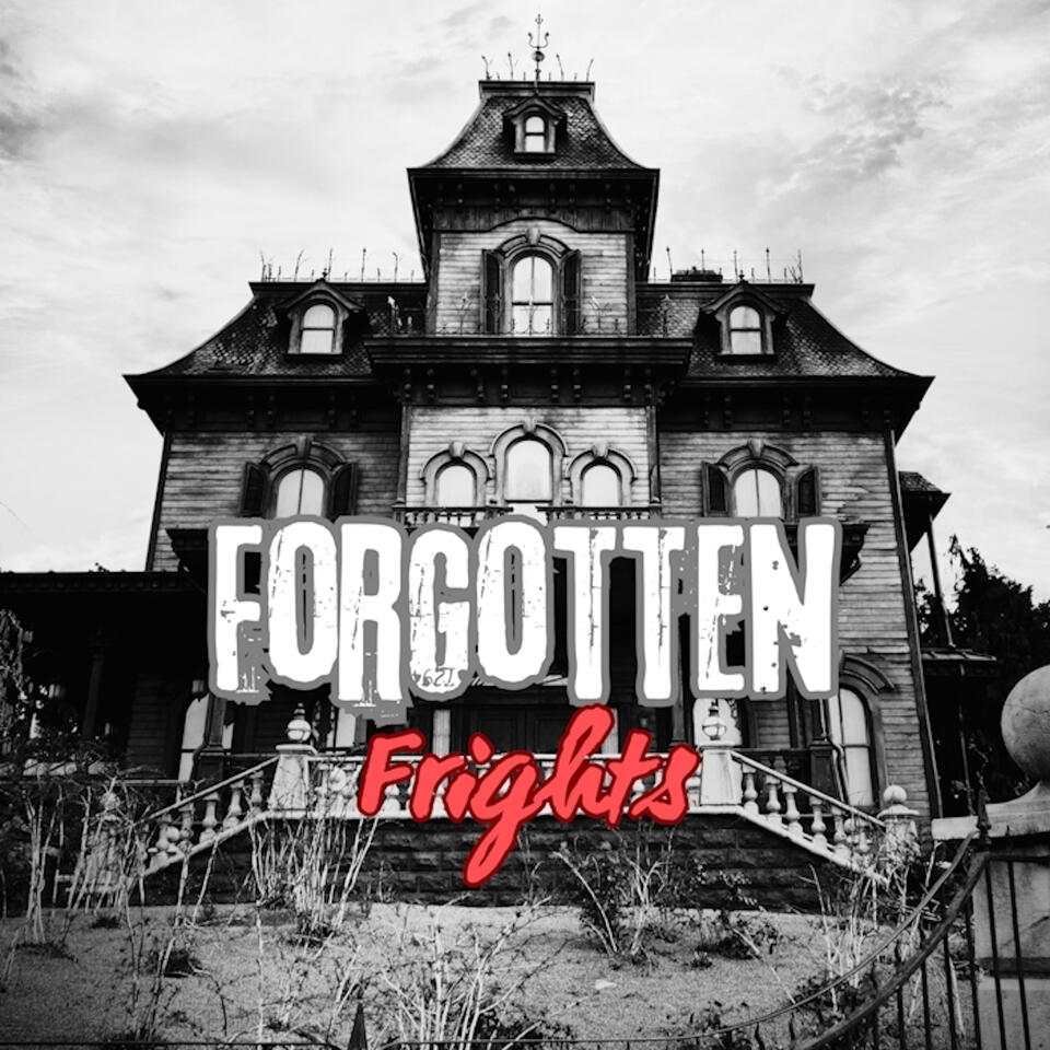 Forgotten Frights