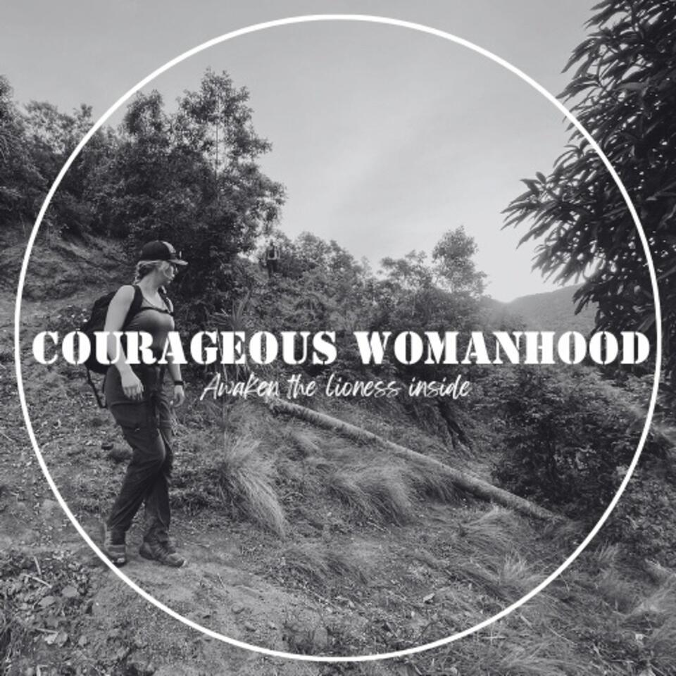 Courageous Womanhood