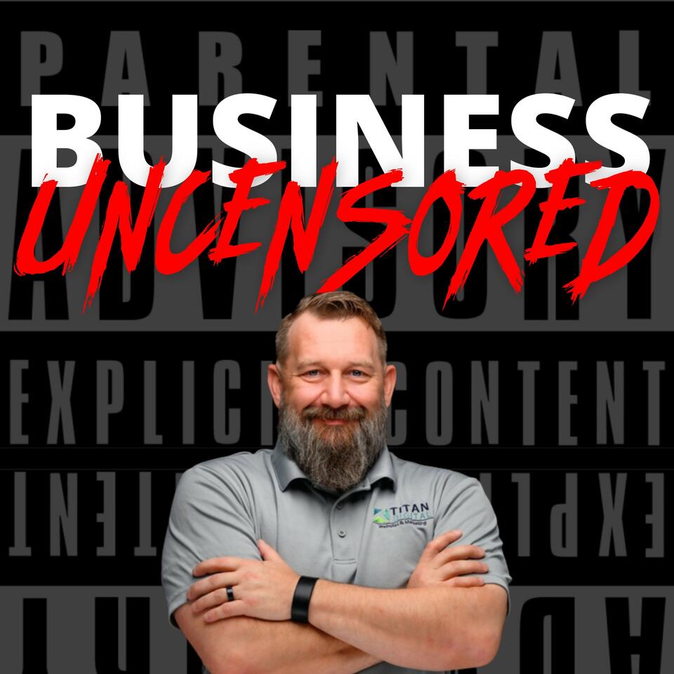 Business Uncensored