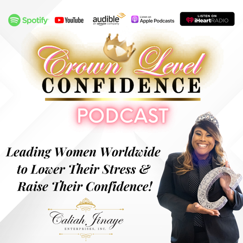 Crown Level Confidence with Caliah Jinaye