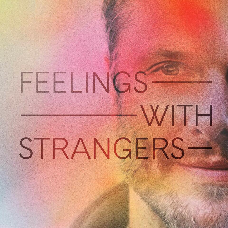 Feelings with Strangers
