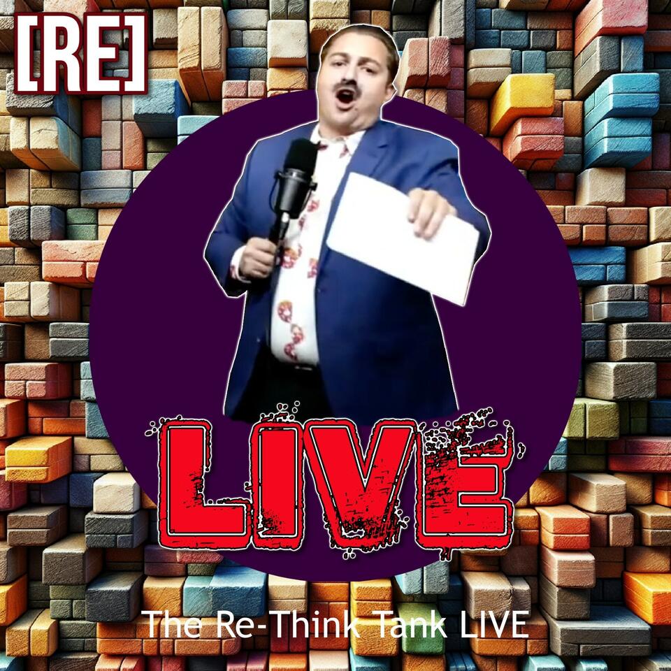 The RE-Think Tank LIVE