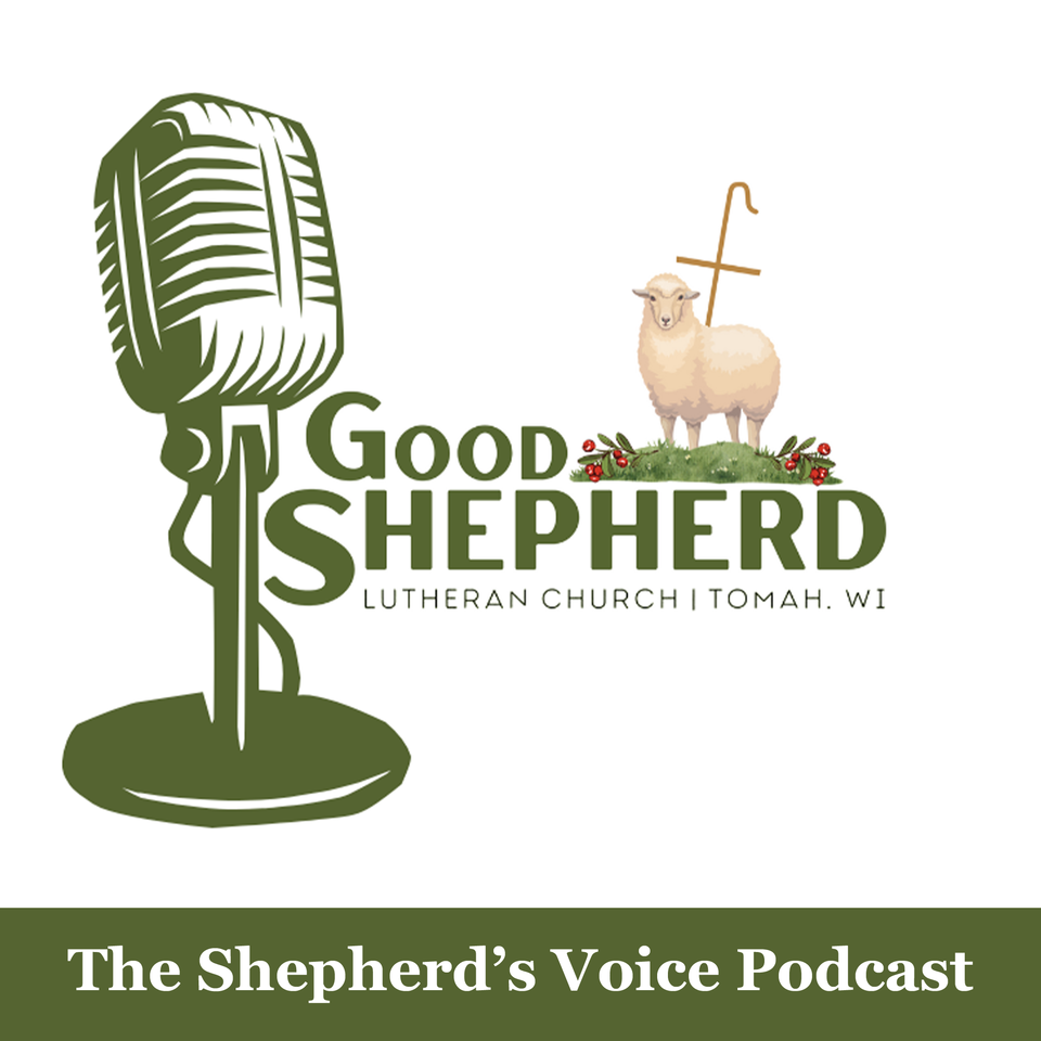 The Shepherd’s Voice – Good Shepherd Lutheran Church, Tomah, WI