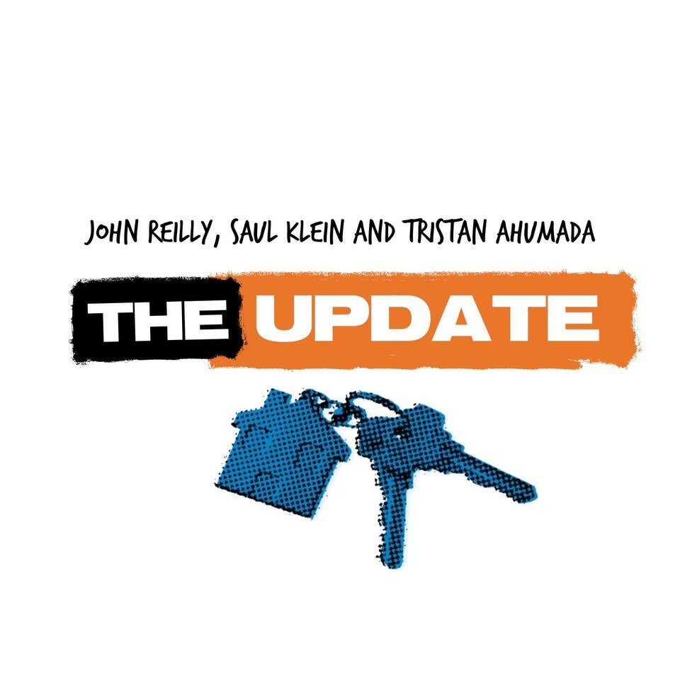 The Update Podcast with Saul Klein, John Reilly, and Tristan Ahumada