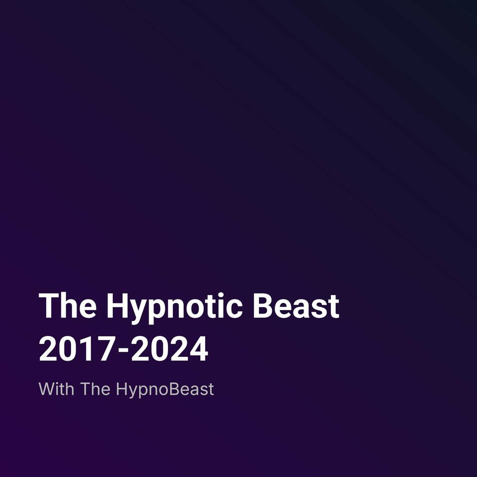 The Hypnotic Beast Podcast