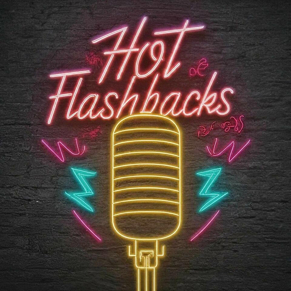Hot Flashbacks